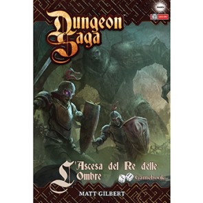 Dungeon Saga Gamebook L'ascesa del re delle Ombre
